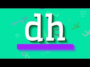 How to say "dh"! (High Quality Voices)