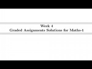 # week 4 maths 1 Graded Assignment # bs degree #iitm# IIT MADRAS ##