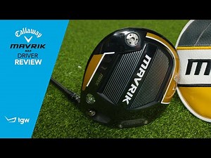 Callaway MAVRIK Max Driver Review