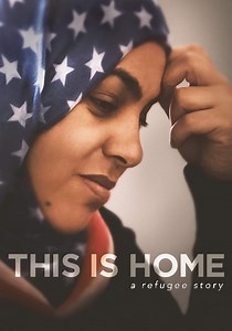 This Is Home: A Refugee Story streaming online