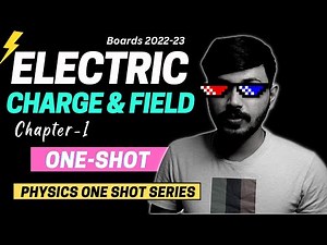 Class 12 Physics Electric Charges & Fields in ONESHOT with PYQ Chapter 1 CBSE 2022-23 Silam Series🔥