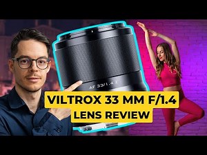 Viltrox 33mm F/1.4 Nikon Z real-life lens review with downloadable test photos | 4K