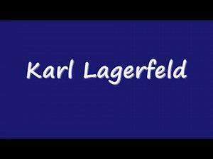 How to Pronounce "Karl Lagerfeld" in German
