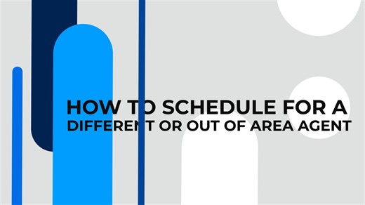 How to Schedule for a Different or Out of Area Agent