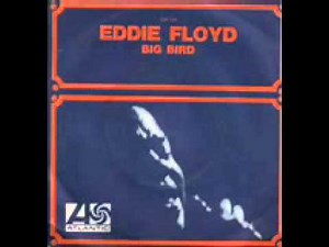 Big Bird - Eddie Floyd