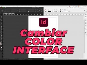 CAMBIAR COLOR INTERFACE ADOBE INDESIGN CC | TUTORIAL
