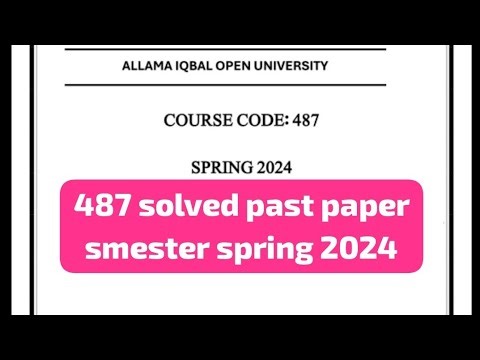 487 Solved past paper! Aiou course code 487 solved past paper smester spring 2024