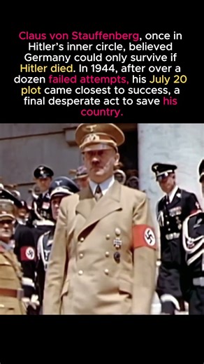 The Man Who Tried to Kill Hitler – Stauffenberg’s July 20 Plot