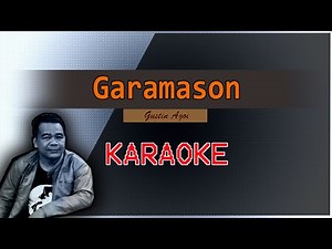 Garamason | Gustin Agoi | KARAOKE