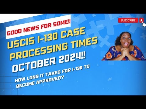 October 2024 Form I-130 Case Processing Times | How long does it takes?