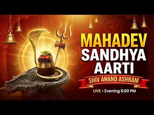 LIVE Mahadev Evening Aarti | Prabhat Darshan | Shiv Anand Ashram