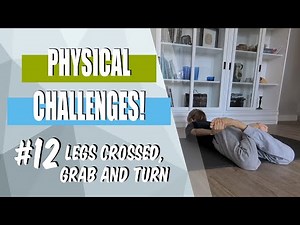 Physical Challenges! - #12 (legs crossed, grab and turn) - P.E. at home/school activity