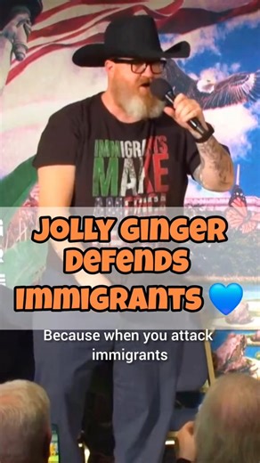 Jolly Good Ginger defending immigrants and telling ICE to Fck off!