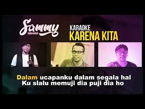KARENA KITA - SAMMY SIMORANGKIR - KARAOKE