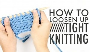How to Fix Tight Knitting