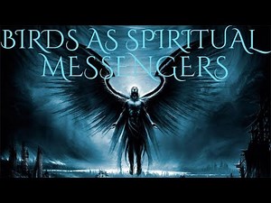 Birds as Spiritual Messengers