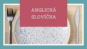 Anglická slovíčka: která se učit a jak | LCEnglish