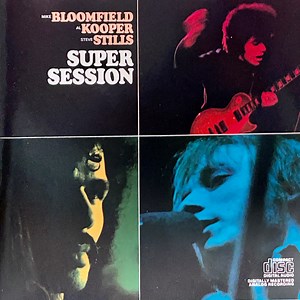 Mike Bloomfield / Al Kooper / Steve Stills - Super Session