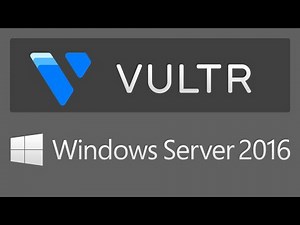 How To Install Windows Server 2016 X64 on Vultr Cloud Server