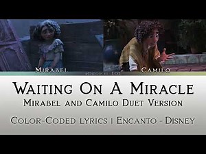 Waiting On A Miracle - Mirabel And Camilo Duet (From 'Encanto') [Color Coded Lyrics]