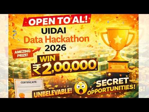 UIDAI Data Hackathon 2026 | Win ₹2,00,000 Cash + Certificate | Open To All | Apply Now !!