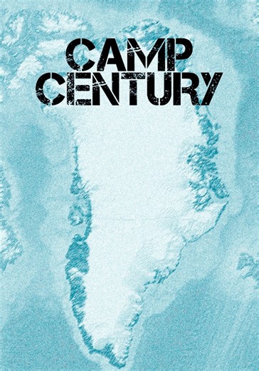 Camp Century: The Hidden City Beneath the Ice - streaming