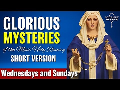 The Glorious Mysteries Short VIRTUAL Holy Rosary for Sundays and Wednesdays