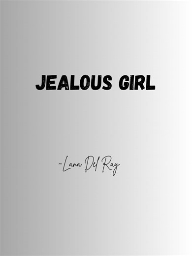 Jealous Girl - Song Lyrics