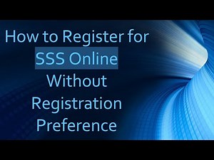 How to Register for SSS Online Without Registration Preference