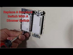 How To Replace A Standard Switch With A Dimmer Switch