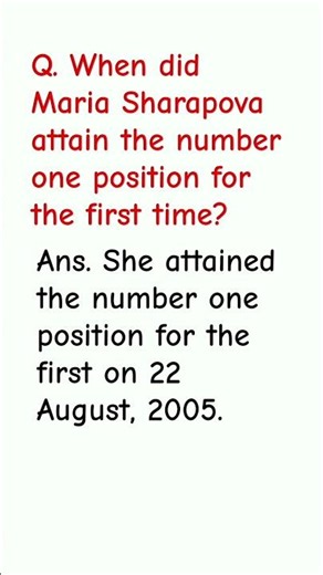When did Maria Sharapova attain the number one position for the first time? || Class 9th English