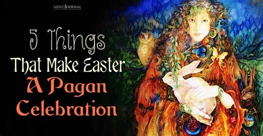 5 Things That Make Easter A Pagan Festival!