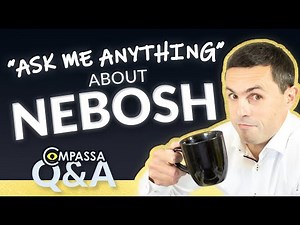 Will Answers Frequently #NEBOSH Questions! Compassa Q&A