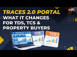 TRACES 2.0: What it changes for TDS, TCS and property buyers | Income Tax
