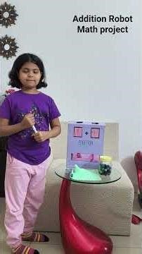 Addition Robot #math #workingmodel #grade4 #school #mathproject