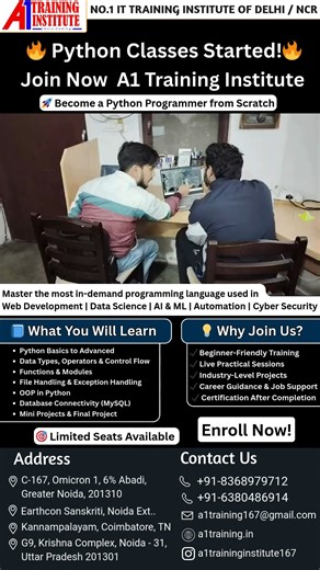 A1Training Institute-Build India with code & AI on Instagram: "🔥 Python Classes Started! — Join Now 🔥 A1 Training Institute 🚀 Become a Python Programmer from Scratch Master the most in-demand programming language used in Web Development | Data Science | AI & ML | Automation | Cyber Security 📘 What You Will Learn Python Basics to Advanced Data Types, Operators & Control Flow Functions & Modules File Handling & Exception Handling OOP in Python Database Connectivity (MySQL) Mini Projects & Fina