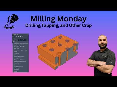 Milling Monday: Drills, Taps, and Other Round Hole Crap