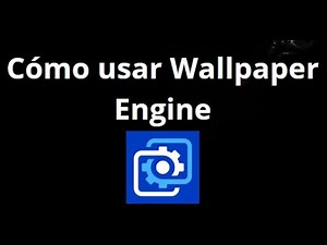 How to Use Wallpaper Engine – Complete Guide