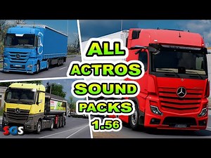 |ETS2 1.56| All Mercedes - Benz Actros Sound Packs by Max2712