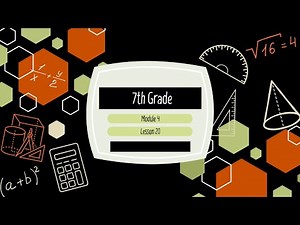7th Grade Module 4 Lesson 20 (Eureka Math Squared)