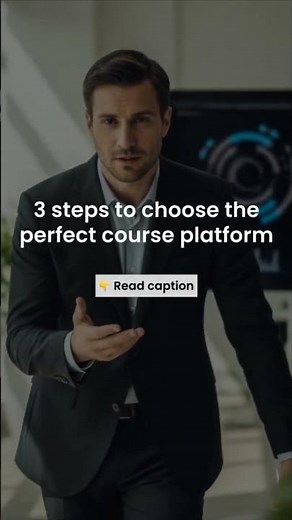 3 steps to choose the perfect course platform