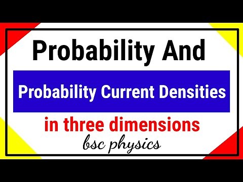 probability and probability current densities in three dimensions || probability current density