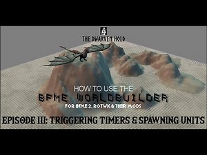Triggering Timers & Spawning Units | BFME Worldbuilder (Map Editor) Episode 3 | BFME2 | ROTWK | AOTR