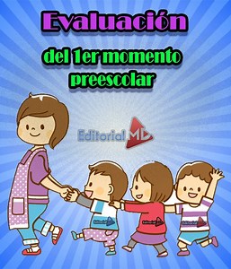 Evaluacion Primer Momento Preescolar (Reportes) 2024