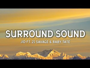 JID - Surround Sound (Lyrics) (feat. 21 Savage & Baby Tate)
