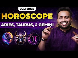 July Horoscope Predictions for Aries to Gemini | Love, Career & Money!