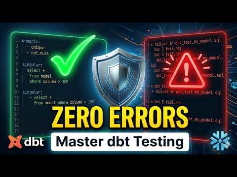dbt Testing Masterclass: Generic vs. Singular Tests | Running, Debugging & Fixing Failures