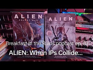 ALIEN: When IPs collide (Colony Wars and Cold Forges)
