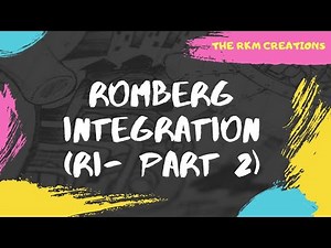 Romberg Integration ( RI - Part 2 ) | Engineering Mathematics | Prof. (Dr.) Ravi Kant Mishra