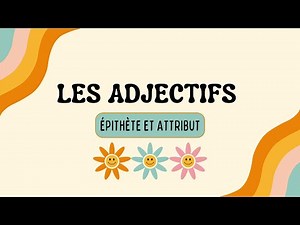 Leçon des adjectifs épithète et attribut pour les #5ap درس الصفات للسنة الخامسة